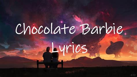 chocolate barbie lyrics six dior|chocolate barbie lyrics.